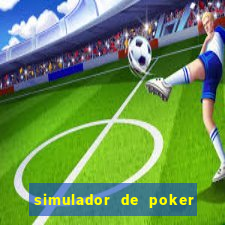 simulador de poker texas holdem gratis